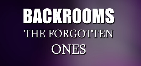 Backrooms: The Forgotten Ones