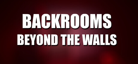 Backrooms: Beyond the Walls