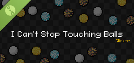 I Can't Stop Touching Balls: Clicker Demo 표지