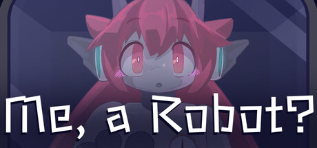 Me, a Robot? — Steam header