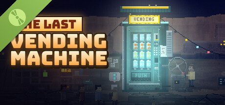 The Last Vending Machine Demo