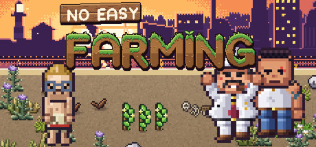 No Easy Farming