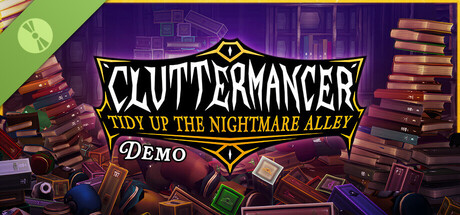 Cluttermancer: Tidy Up the Nightmare Alley Demo