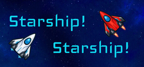 Starship! Starship!