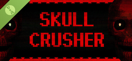 Skull Crusher Demo