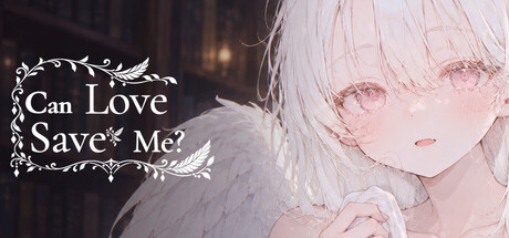 Can Love Save Me?