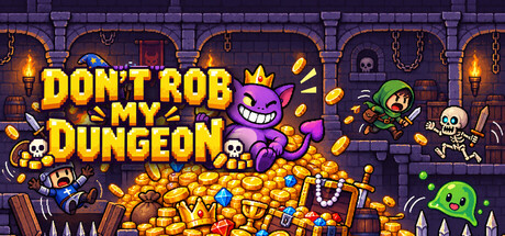 Don't Rob My Dungeon