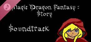 Magic Dragon Fantasy: Story Soundtrack