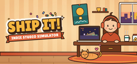 Ship It! : Indie Studio Simulator