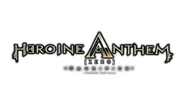 Heroine Anthem Zero -Sacrifice-