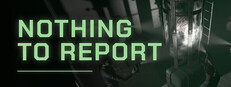 Nothing to Report