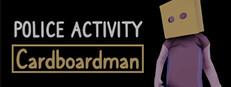 Police Activity: Cardboardman