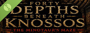 Forty Depths Beneath Knossos: The Minotaur's Maze Demo