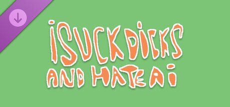 I SUCK DICKS AND HATE AI - DICK IN A HAT