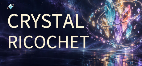 一发收工 Crystal Ricochet