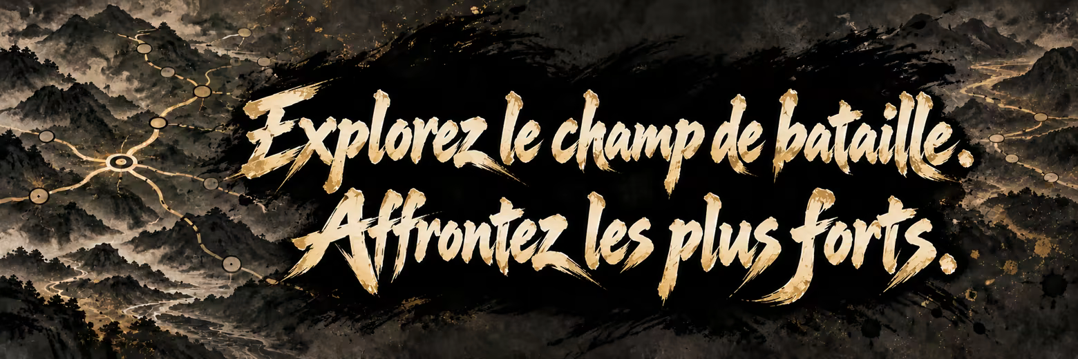 Explorez le champ de bataille. Affrontez les plus forts.