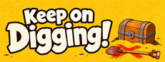 Keep on Digging!