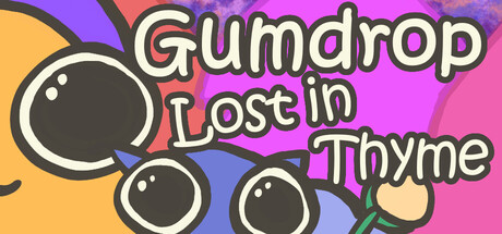 Gumdrop Lost in Thyme