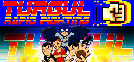 TURGUL: RAPID FIGHTING - dynamicsoulworks. Popular. Released December 19, 2016