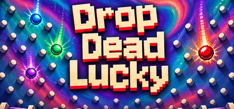 Drop Dead Lucky