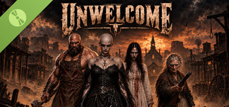 UNWELCOME Demo