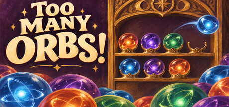 Too Many Orbs!