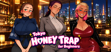 Tokyo Honey Trap for Beginners