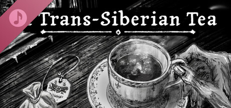 A Trans-Siberian Tea Soundtrack