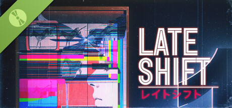 Late Shift Demo