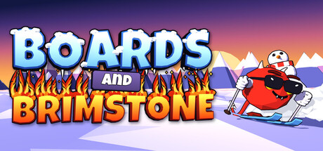 Boards and Brimstone