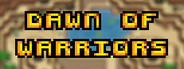 Dawn of Warriors