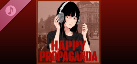 HAPPY PROPAGANDA Soundtrack