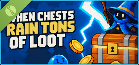 When Chests Rain Tons of Loot Demo header