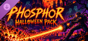 PHOSPHOR - Halloween Pack