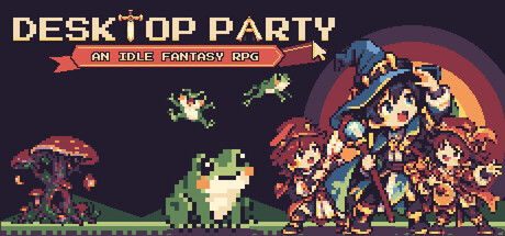 Desktop Party: An Idle Fantasy RPG