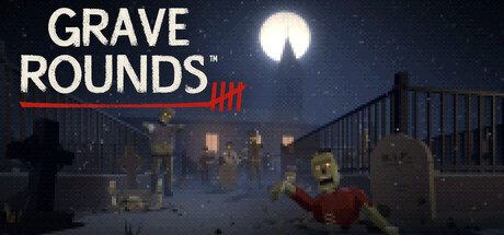 Grave Rounds