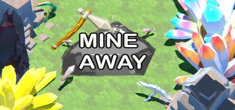 Mine Away