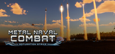 Metal Naval Combat: Saturation Strike