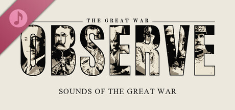 Observe: Sounds of The Great War