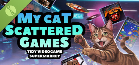 海报 MY CAT SCATTERED GAMES: Tidy Videogame Supermarket Demo