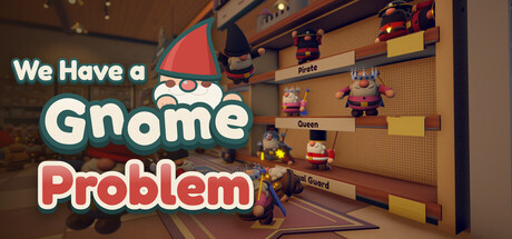 We Have a Gnome Problem