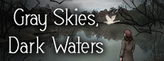 Gray Skies, Dark Waters