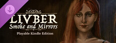 Livber: Smoke and Mirrors - Playable Kindle Version