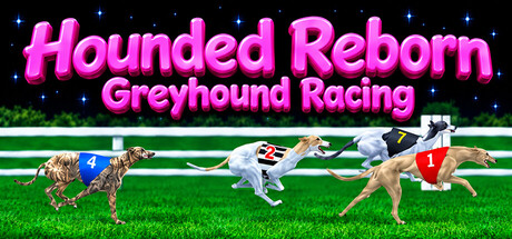 Hounded Reborn Greyhound Racing