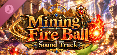海报 Mining Fire Ball Soundtrack