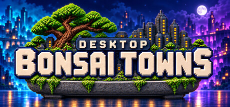 Desktop Bonsai Towns
