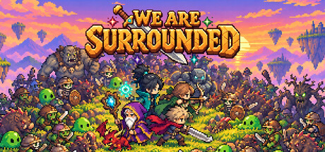 We Are Surrounded