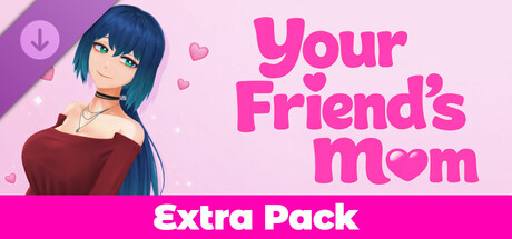 Your Friend's Mom - Extra Pack