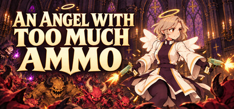 An Angel With Too Much Ammo