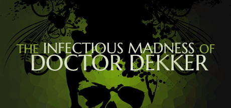 The Infectious Madness of Doctor Dekker Cover Image